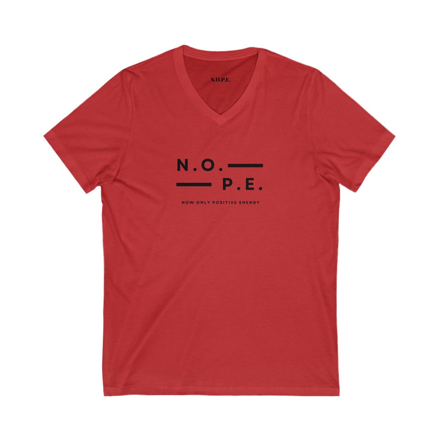 N.O.P.E. Positive Energy V-Neck Tee | Unisex Jersey Short Sleeve Shirt