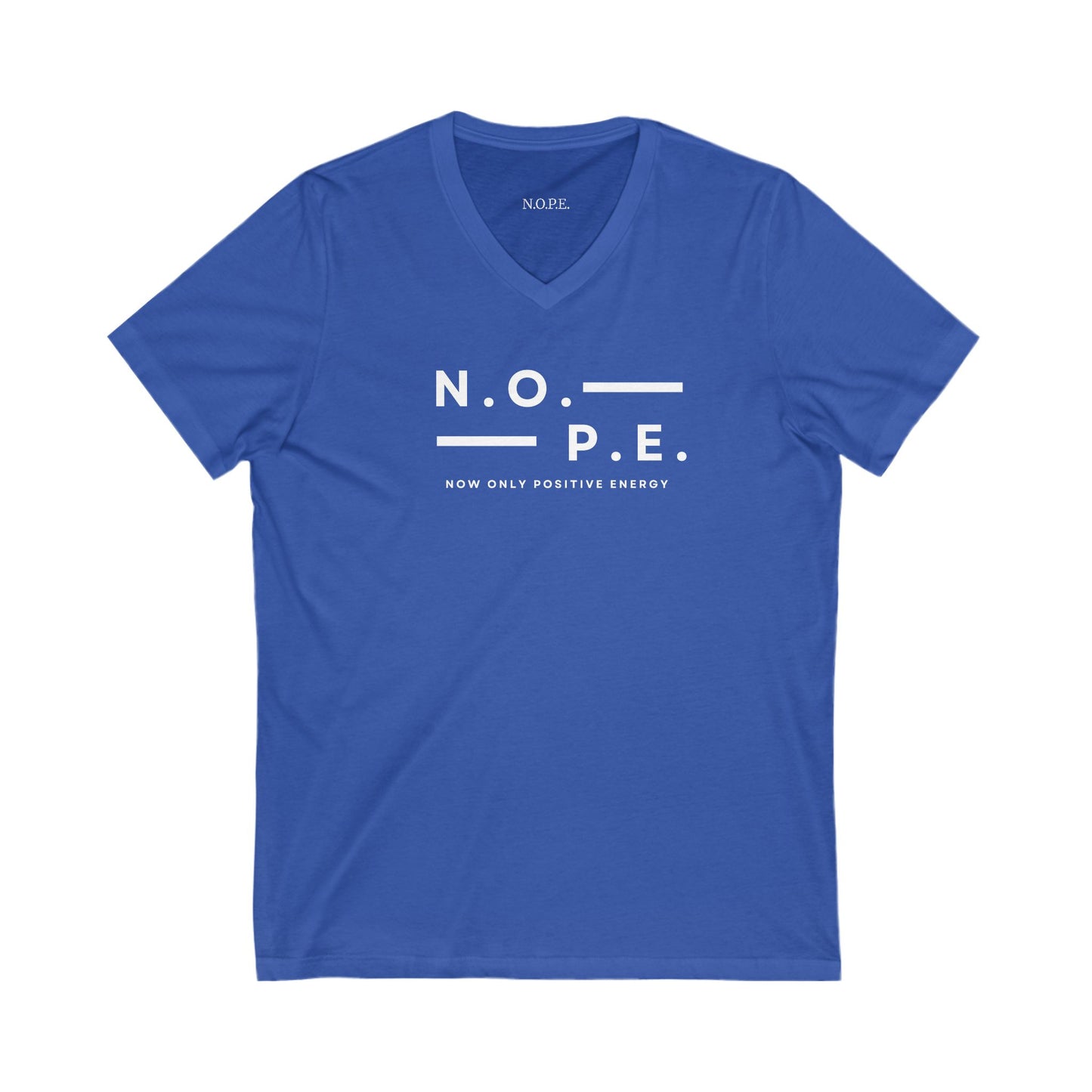 Unisex N.O.P.E. Positive Energy V-Neck Tee