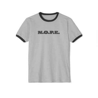 N.O.P.E. Unisex Cotton Ringer T-Shirt - Casual Wear, Gift for Friends, Trendy Outfit, Summer Fashion, Weekend Vibes
