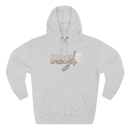 Fleece Hoodie You Are Enough Design