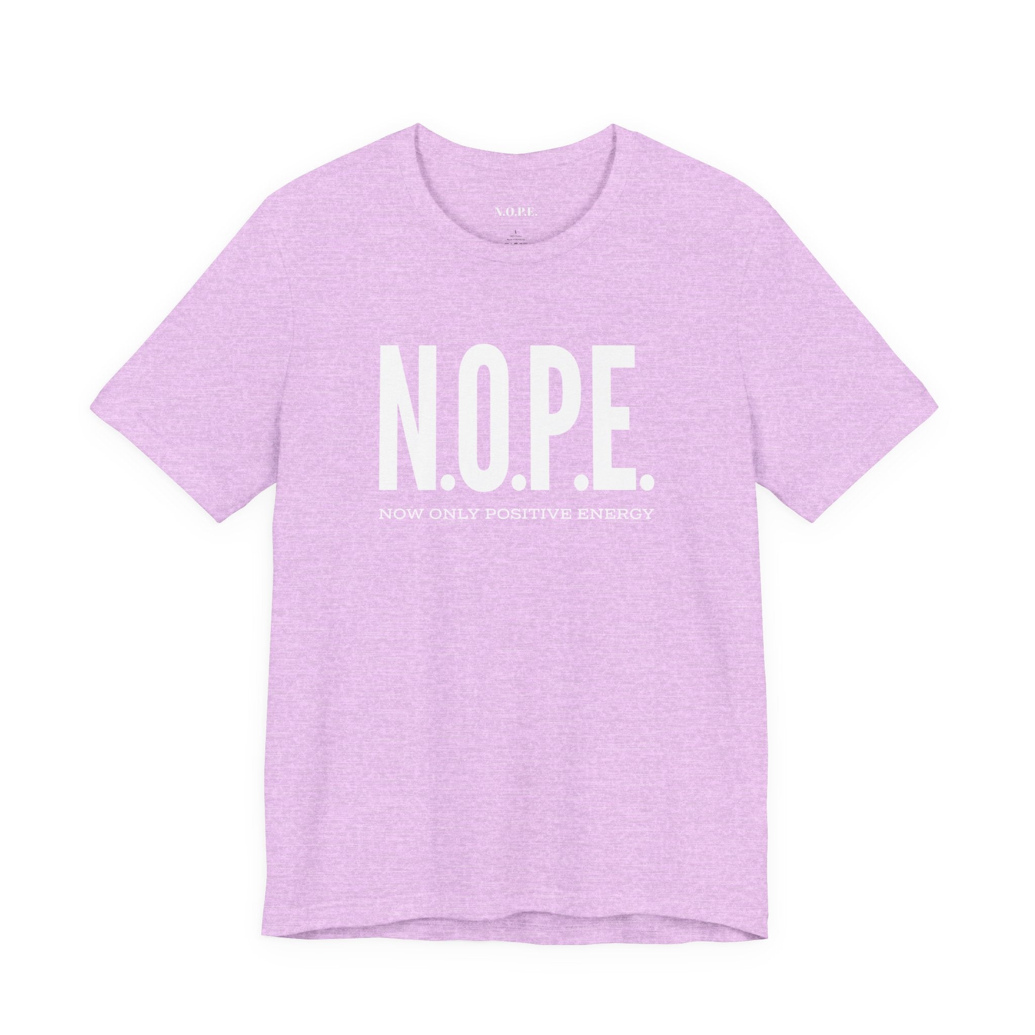 NOPE “Now Only Positive Energy” T‑Shirt — Funny Positive Vibes Tee