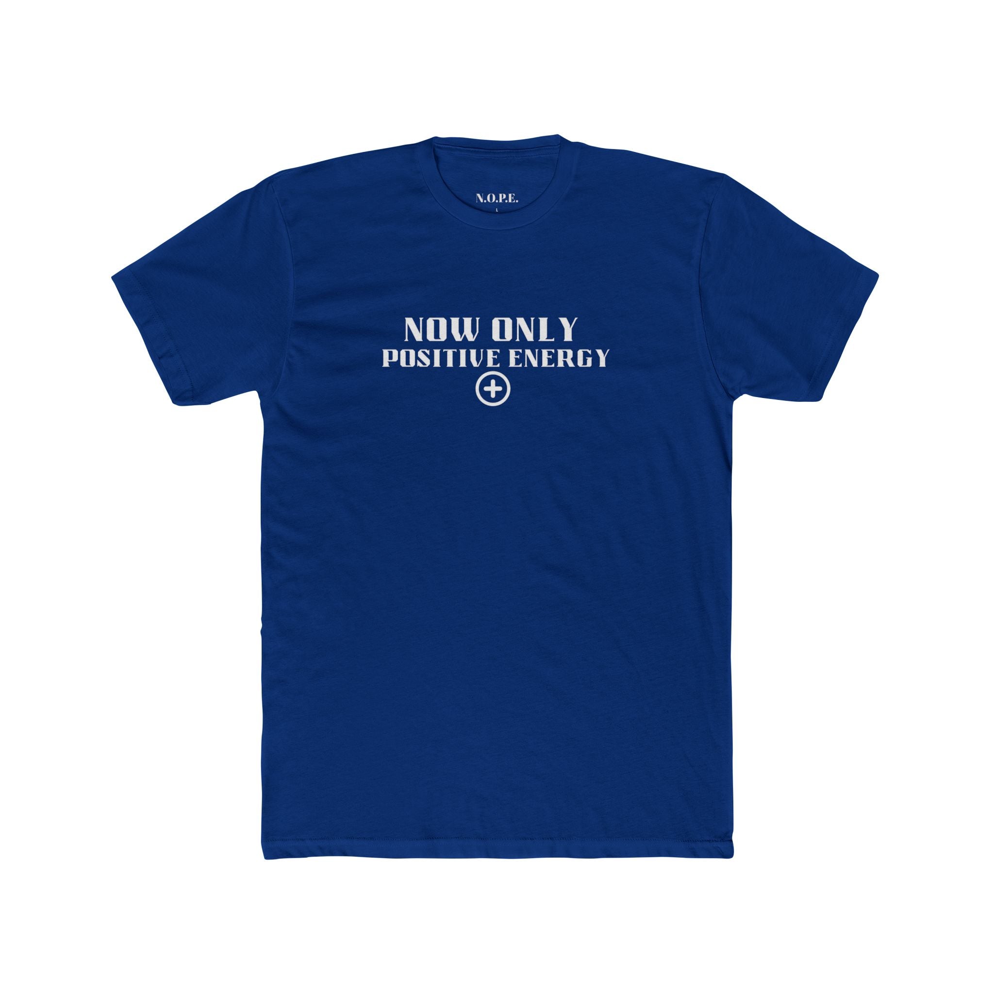 Now Only Positive Energy T-Shirt