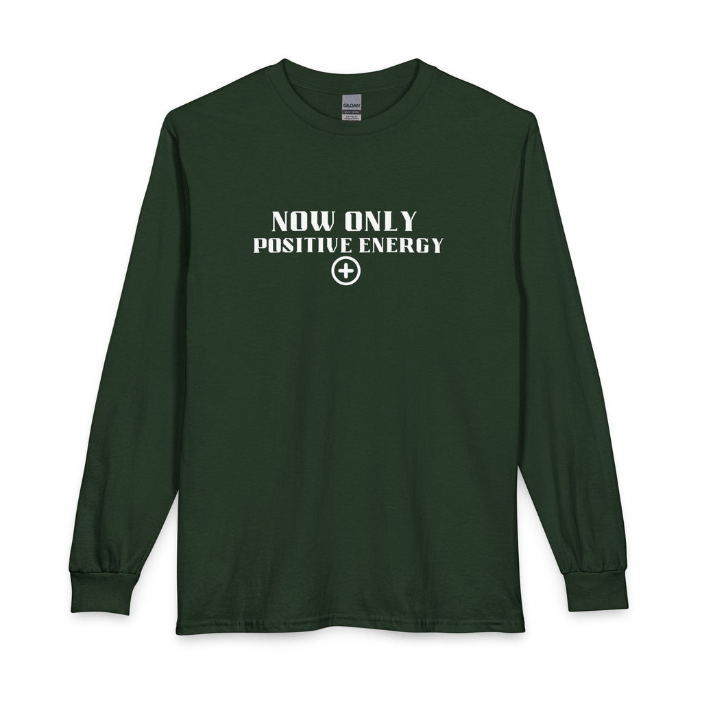 Now Only Positive Energy Long Sleeve Tee