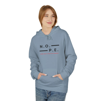 N.O.P.E. Unisex Fleece Hoodie - Soft and Comfy, Perfect for Everyday Wear, Gift Idea for Any Occasion