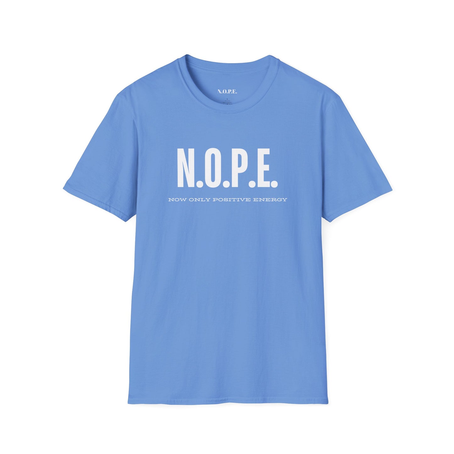 N.O.P.E. Positive Energy T-Shirt, Fun Graphic Tee, Unisex Shirt, Casual Wear, Gift for Friends, Motivational Apparel