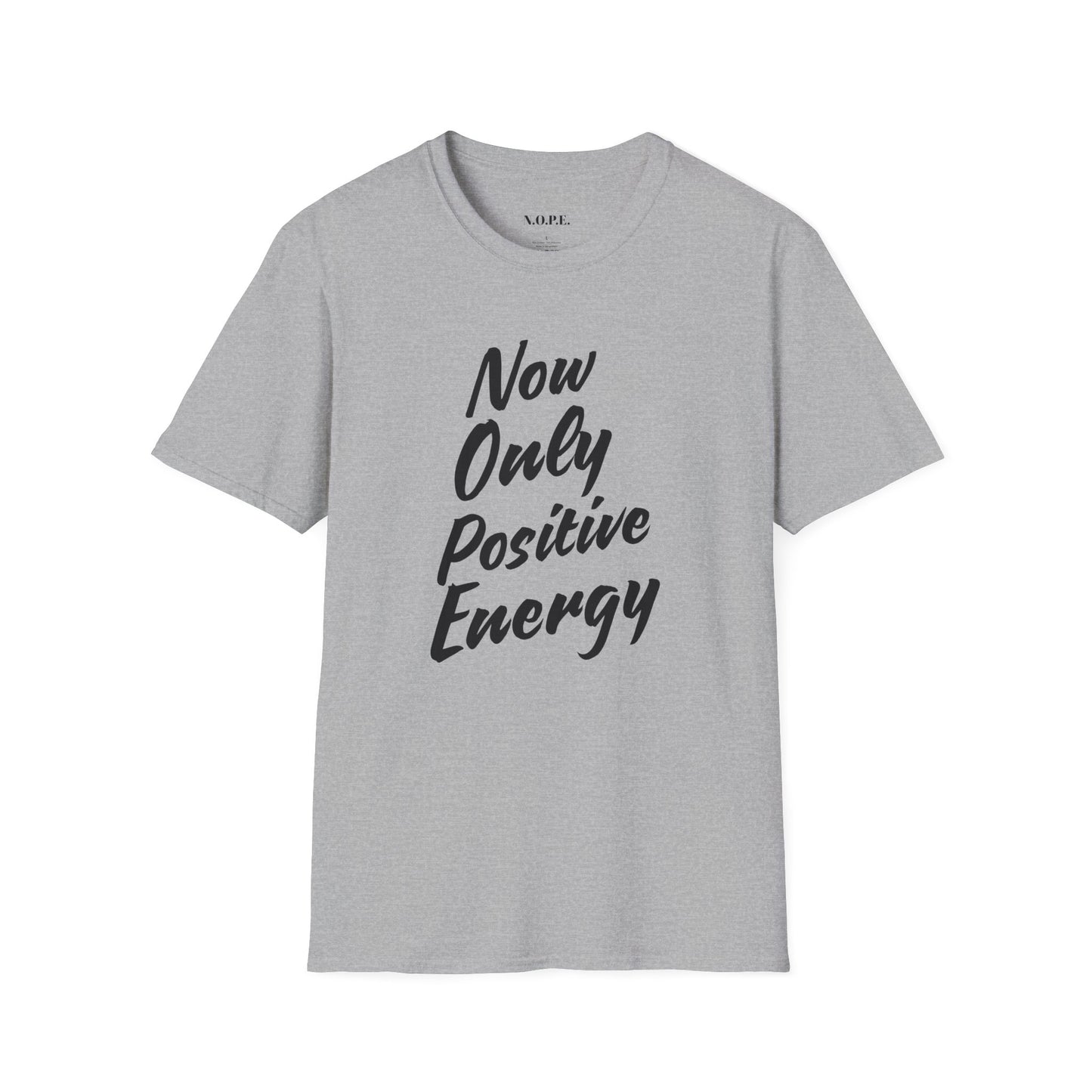 Unisex Softstyle T-Shirt - 'Now Only Positive Energy' Inspirational Tee
