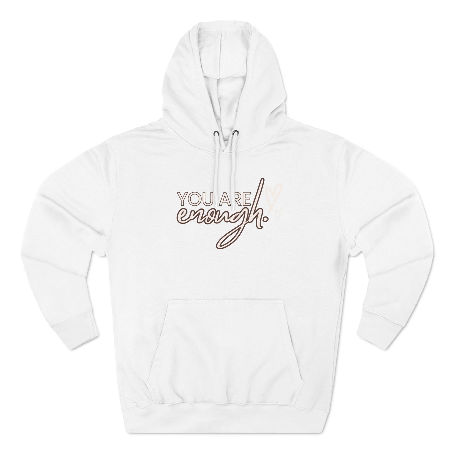 Fleece Hoodie You Are Enough Design