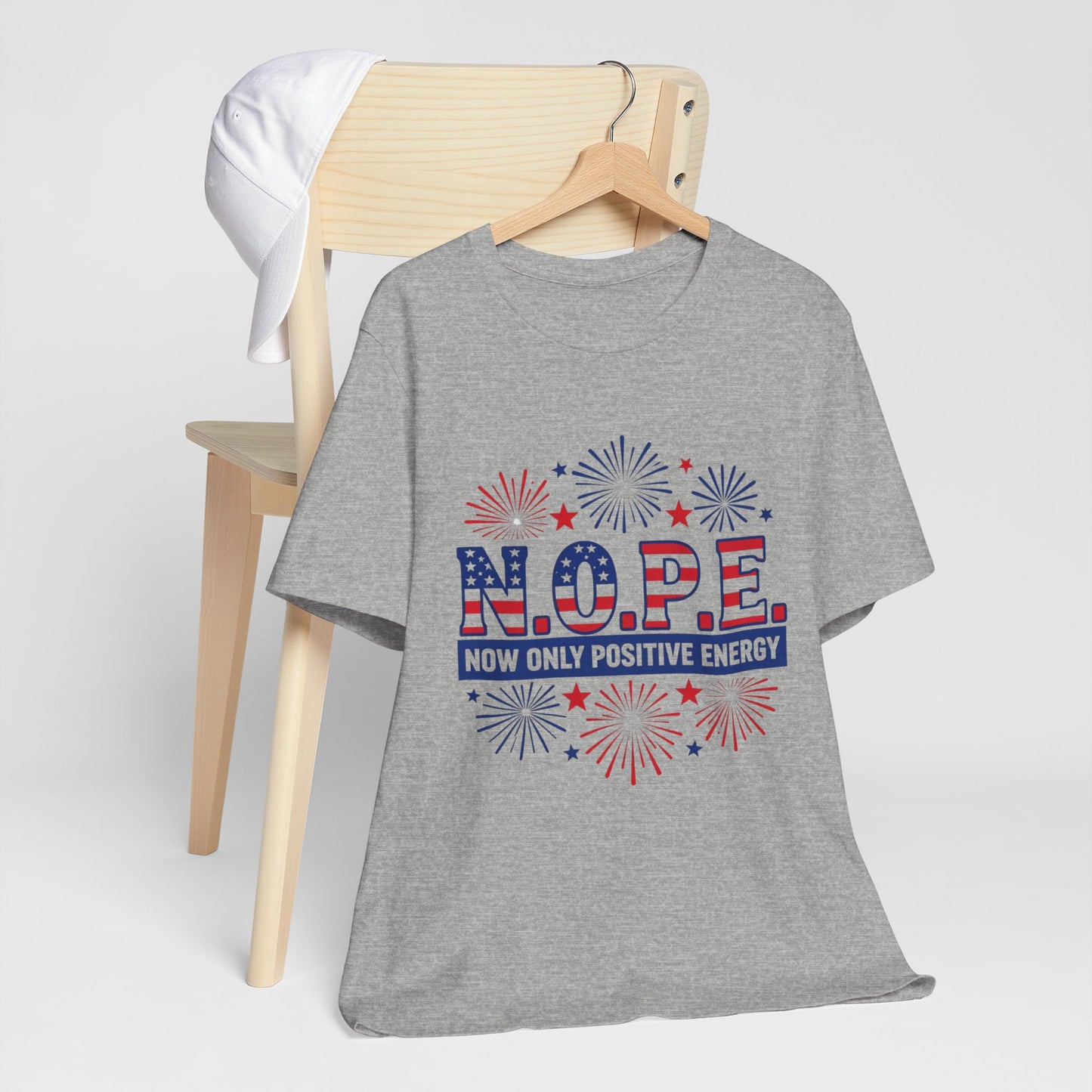 NOPE - Now Only Positive Energy Tee (Patriotic Fireworks 4th of July Shirt)