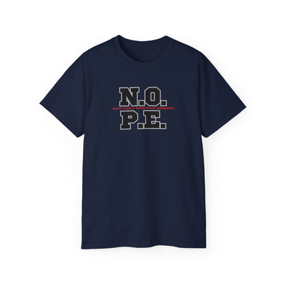 Inspirational Unisex Ultra Cotton Tee - "N.O. P.E. - Now Only Positive Energy"