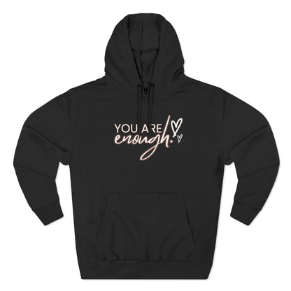 Fleece Hoodie You Are Enough Design