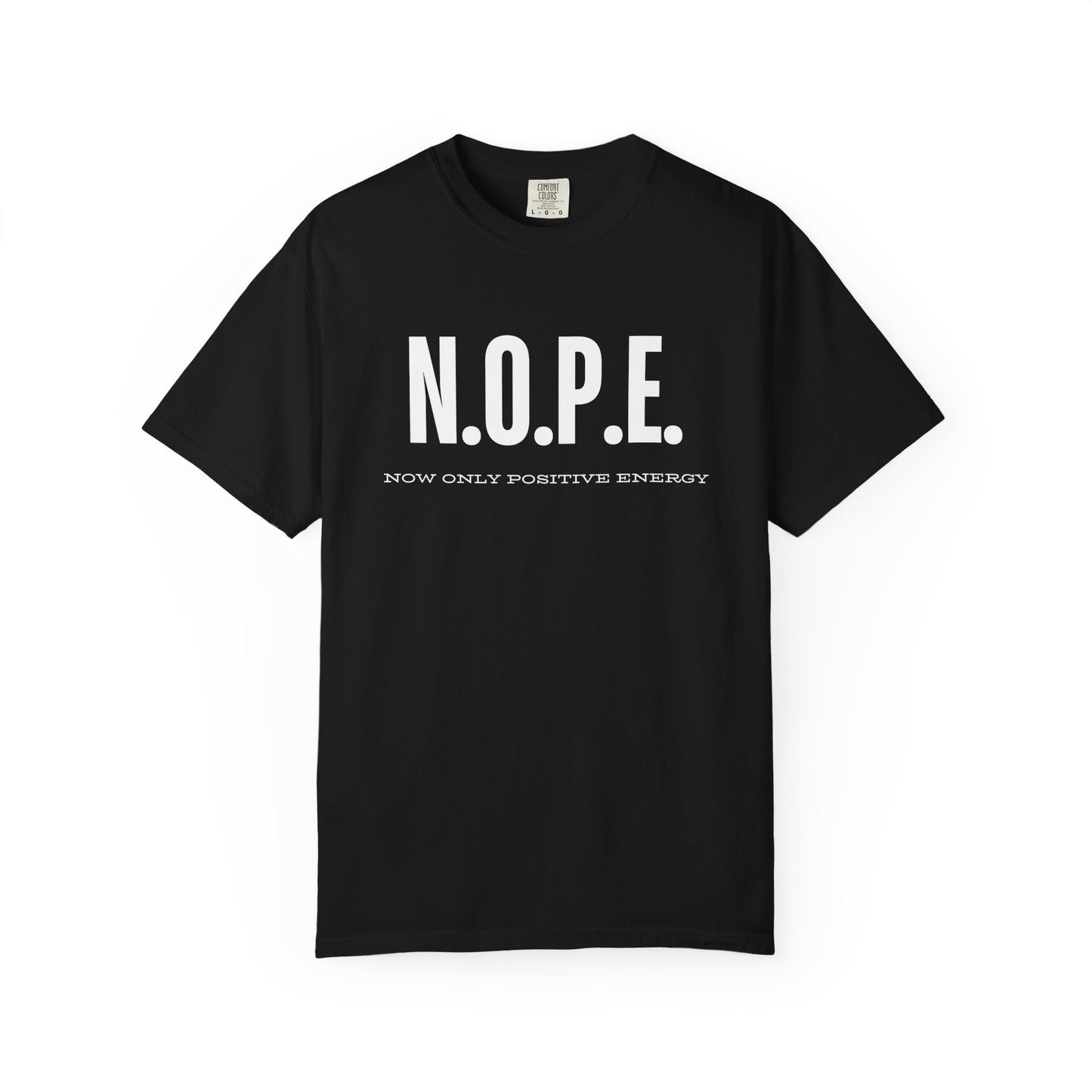 Unisex T-Shirt: N.O.P.E. - Now Only Positive Energy | Trendy Graphic Tee, Motivational Top, Gift for Positivity Lovers, Everyday Wear, [...]