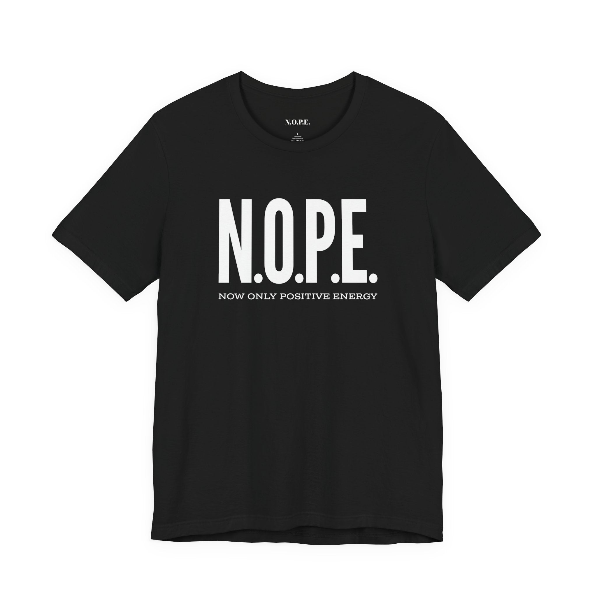 NOPE “Now Only Positive Energy” T‑Shirt — Funny Positive Vibes Tee