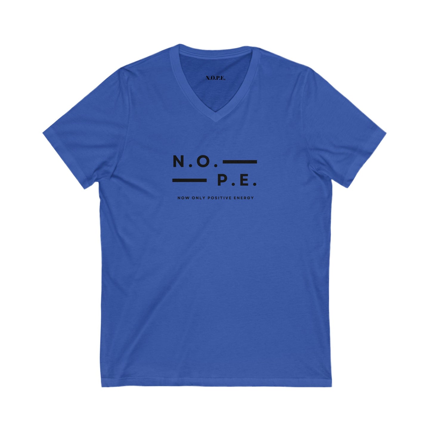 N.O.P.E. Positive Energy V-Neck Tee | Unisex Jersey Short Sleeve Shirt