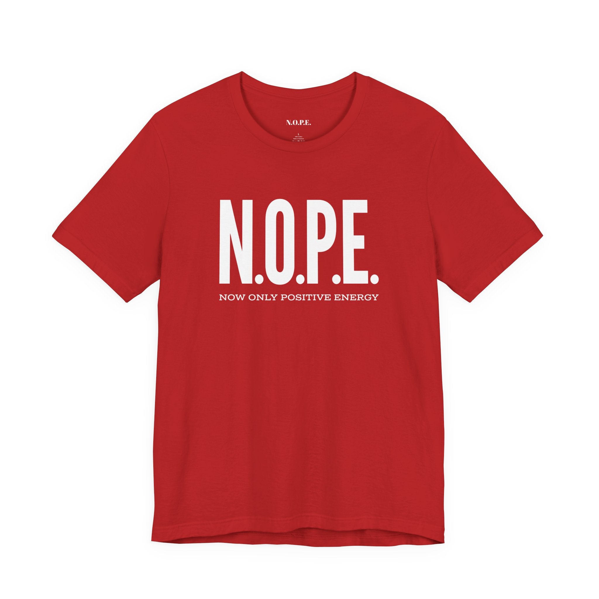 NOPE “Now Only Positive Energy” T‑Shirt — Funny Positive Vibes Tee