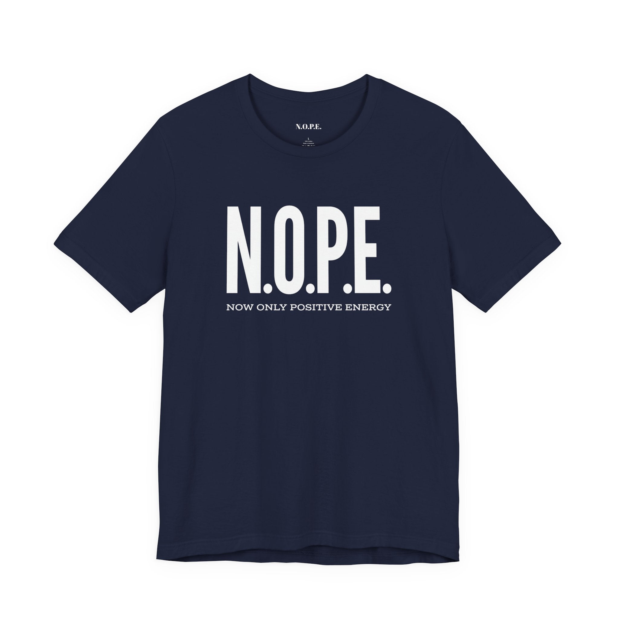 NOPE “Now Only Positive Energy” T‑Shirt — Funny Positive Vibes Tee