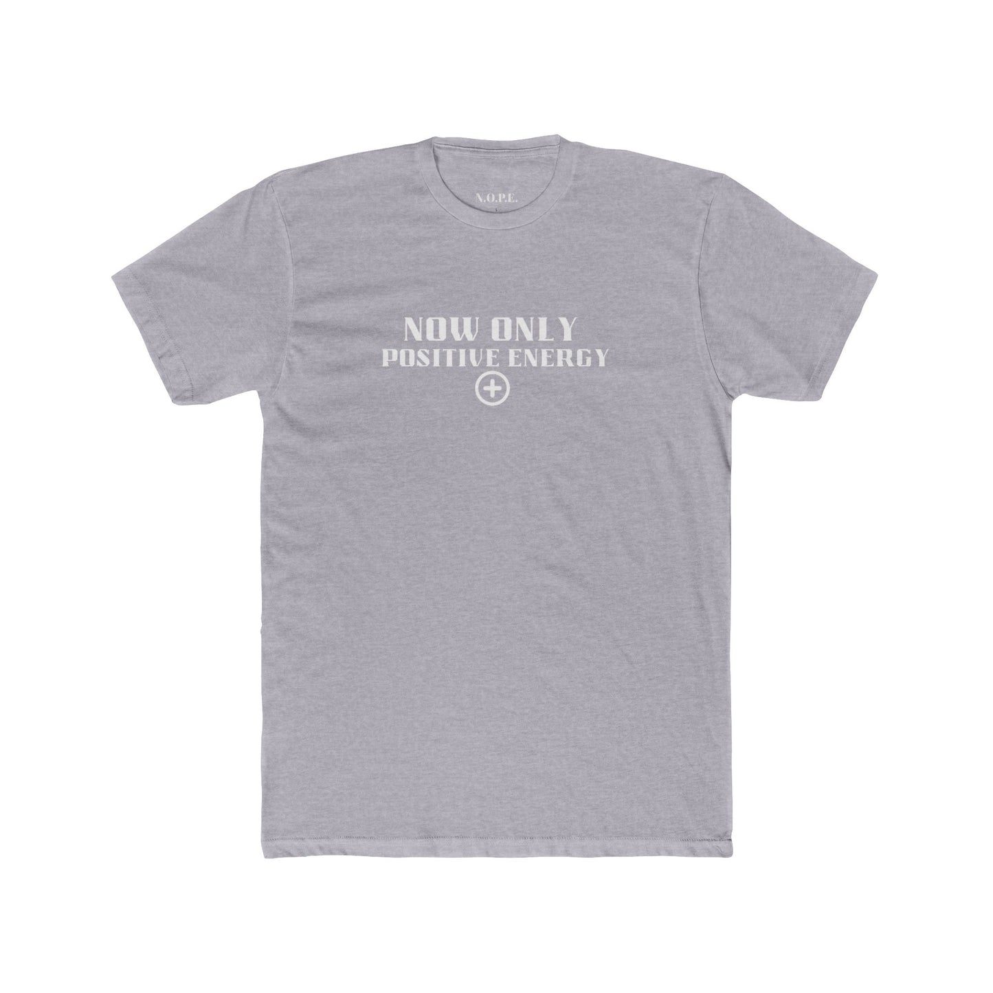 Now Only Positive Energy T-Shirt