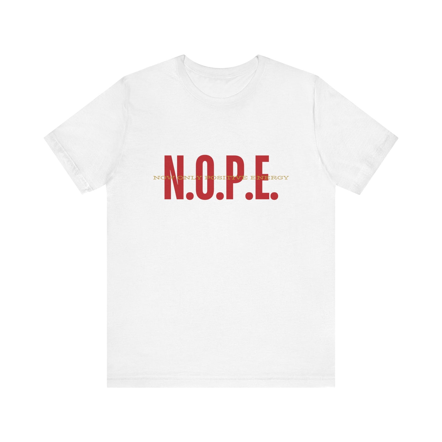 N.O.P.E. Unisex Short Sleeve Tee, Funny Graphic Shirt, Casual Wear, Gift for Friends, Statement Tee, Humor Apparel