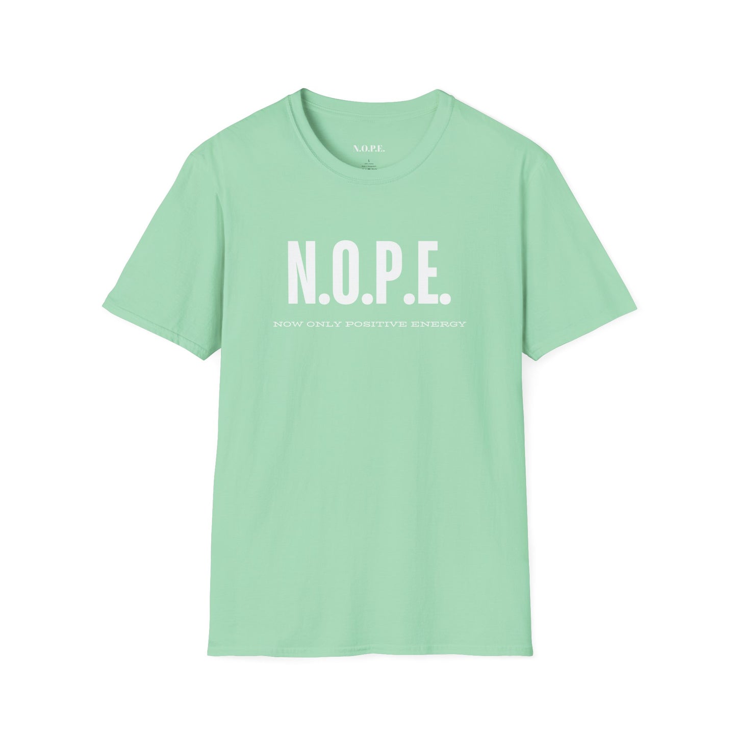 N.O.P.E. Positive Energy T-Shirt, Fun Graphic Tee, Unisex Shirt, Casual Wear, Gift for Friends, Motivational Apparel