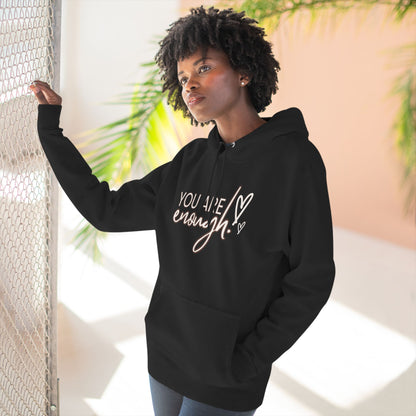 Fleece Hoodie You Are Enough Design
