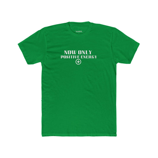 Now Only Positive Energy T-Shirt
