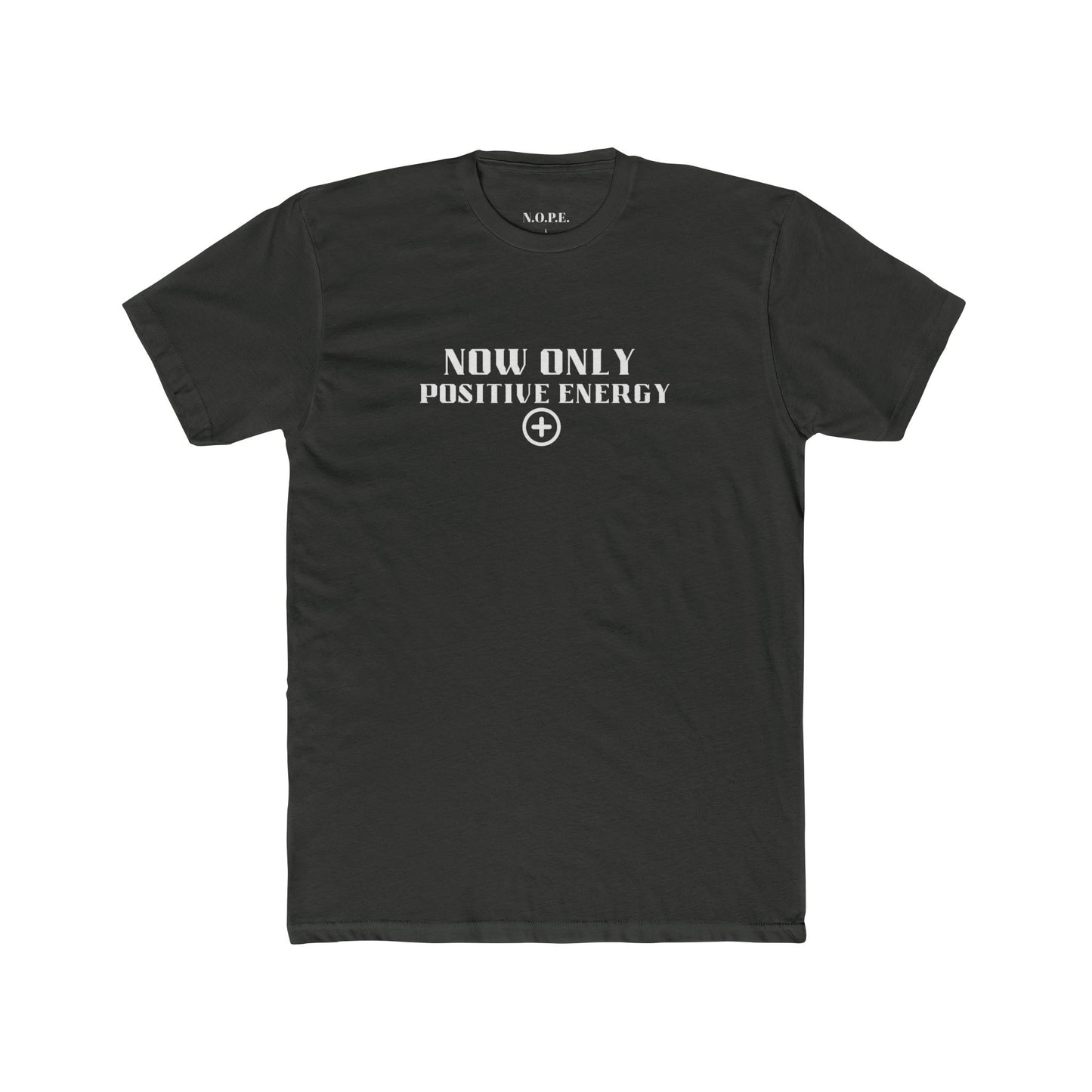 Now Only Positive Energy T-Shirt