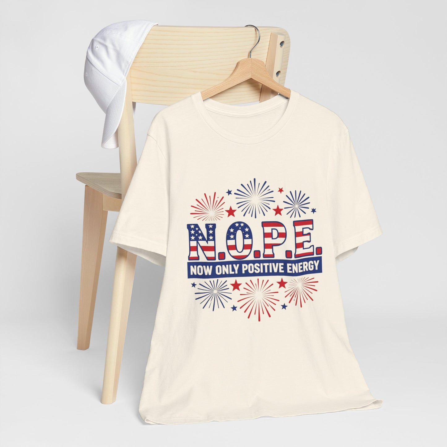NOPE - Now Only Positive Energy Tee (Patriotic Fireworks 4th of July Shirt)