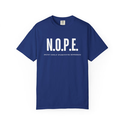 Unisex T-Shirt: N.O.P.E. - Now Only Positive Energy | Trendy Graphic Tee, Motivational Top, Gift for Positivity Lovers, Everyday Wear, [...]