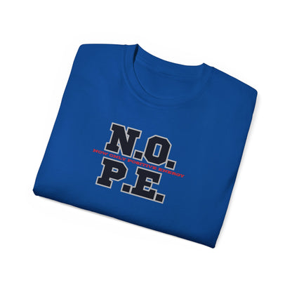 Inspirational Unisex Ultra Cotton Tee - "N.O. P.E. - Now Only Positive Energy"