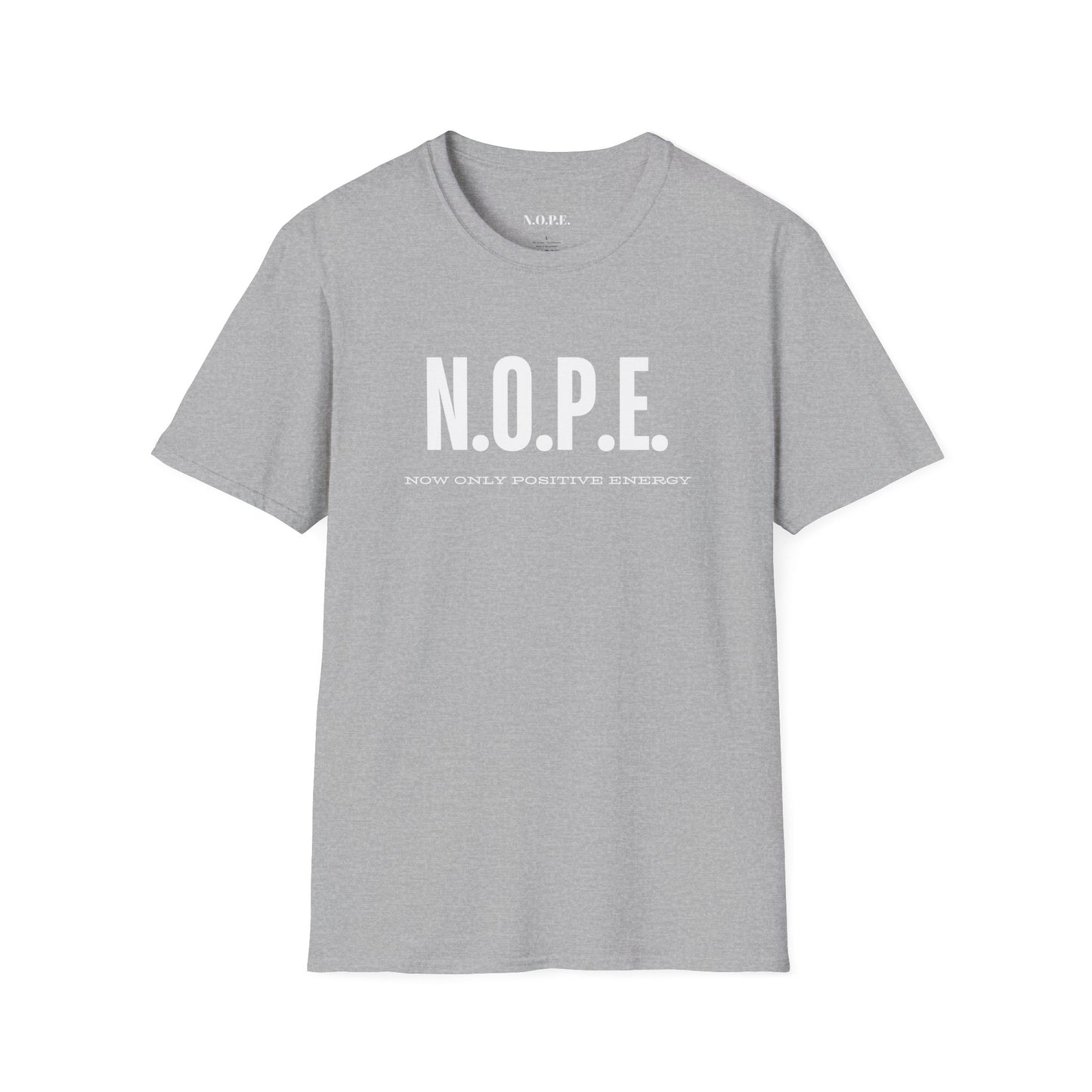 N.O.P.E. Positive Energy T-Shirt, Fun Graphic Tee, Unisex Shirt, Casual Wear, Gift for Friends, Motivational Apparel