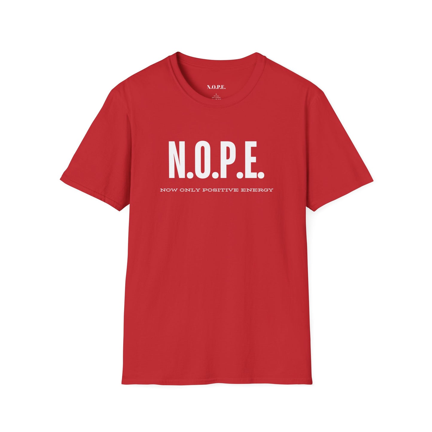 N.O.P.E. Positive Energy T-Shirt, Fun Graphic Tee, Unisex Shirt, Casual Wear, Gift for Friends, Motivational Apparel