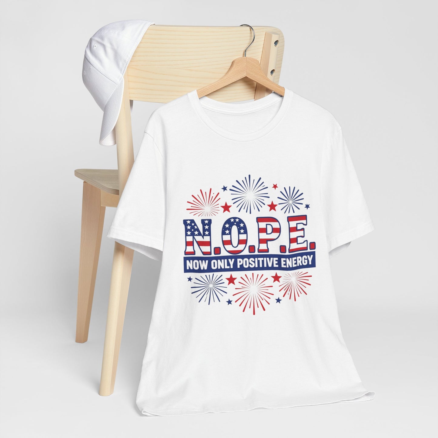 NOPE - Now Only Positive Energy Tee (Patriotic Fireworks 4th of July Shirt)